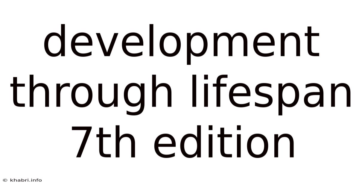 Development Through Lifespan 7th Edition