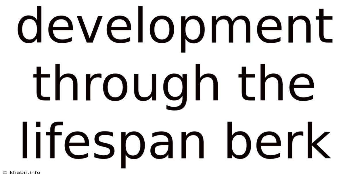 Development Through The Lifespan Berk
