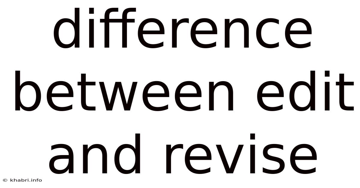 Difference Between Edit And Revise