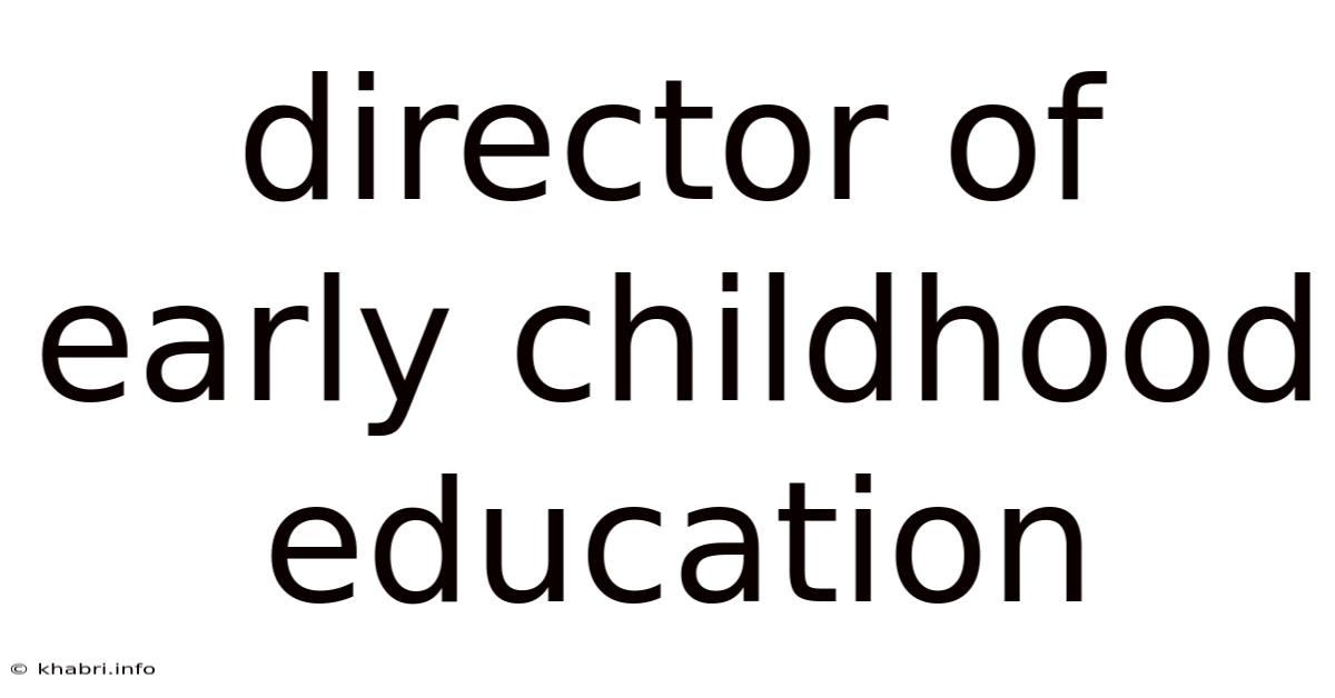 Director Of Early Childhood Education