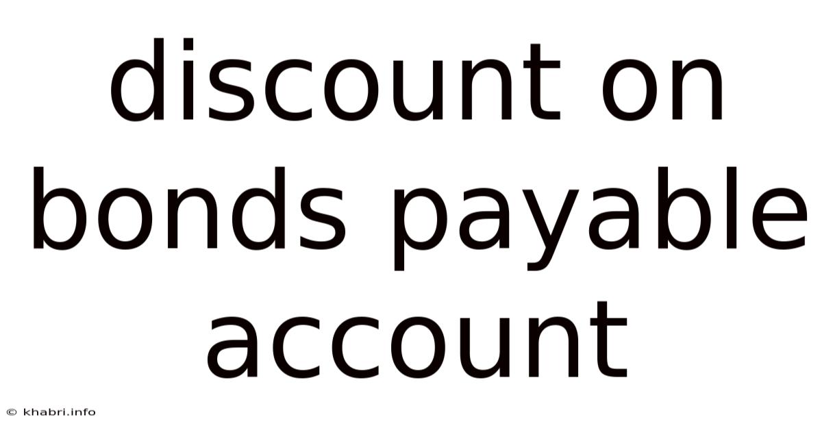 Discount On Bonds Payable Account