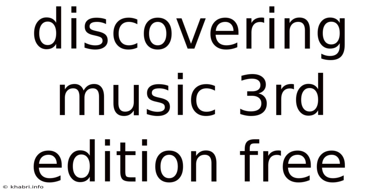 Discovering Music 3rd Edition Free