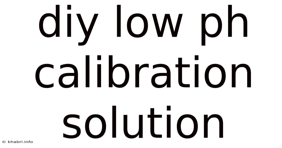 Diy Low Ph Calibration Solution