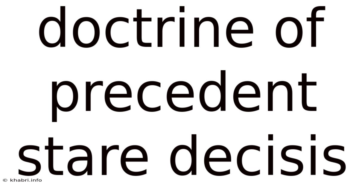 Doctrine Of Precedent Stare Decisis