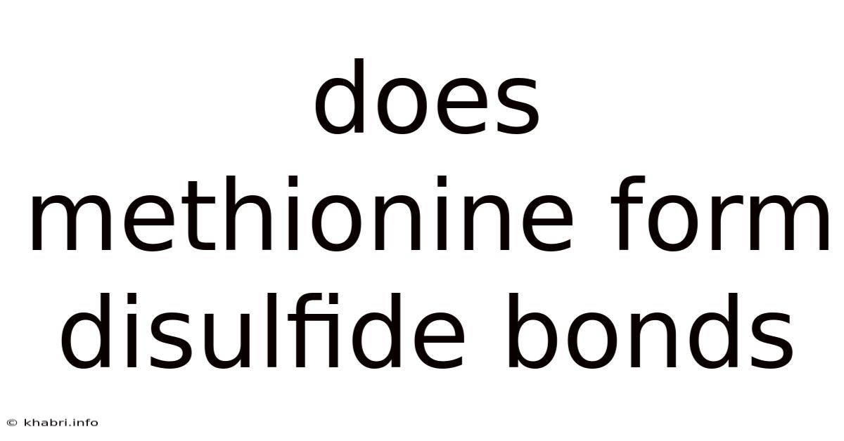Does Methionine Form Disulfide Bonds