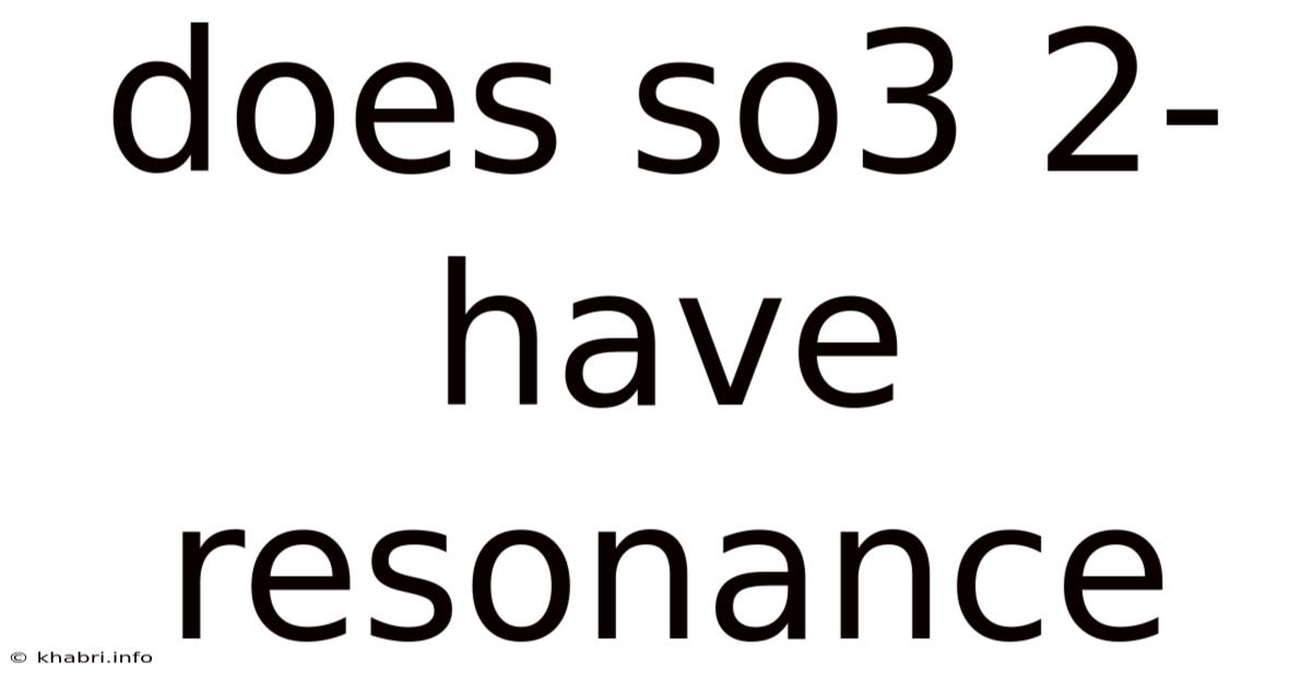 Does So3 2- Have Resonance