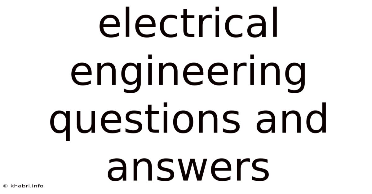 Electrical Engineering Questions And Answers