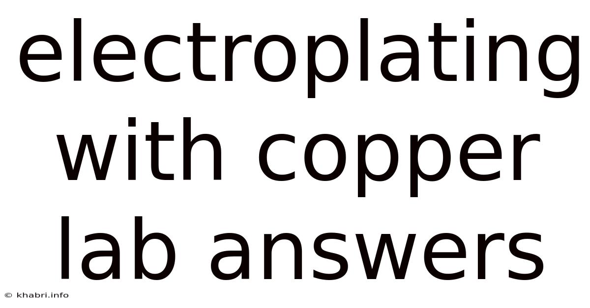Electroplating With Copper Lab Answers