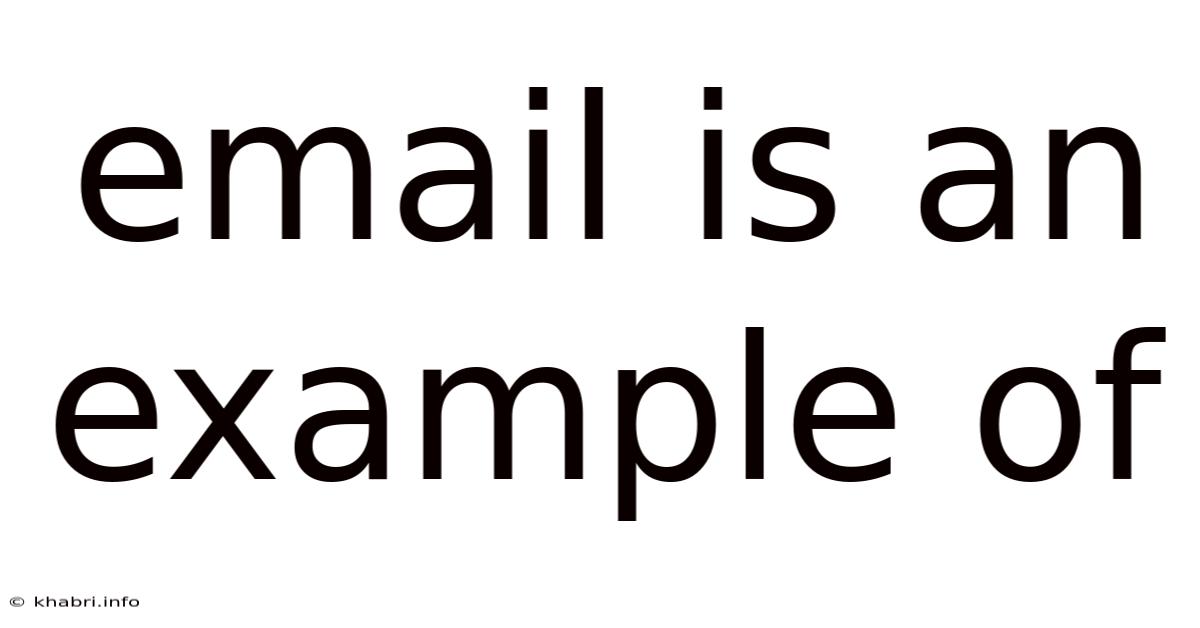 Email Is An Example Of