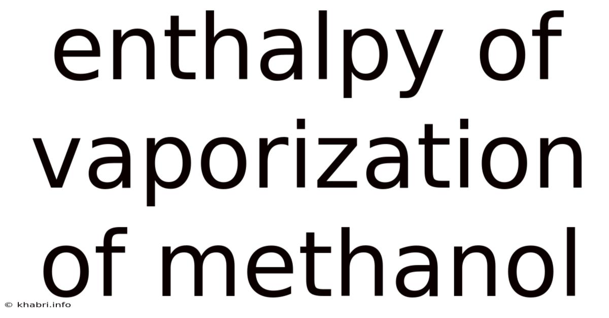 Enthalpy Of Vaporization Of Methanol