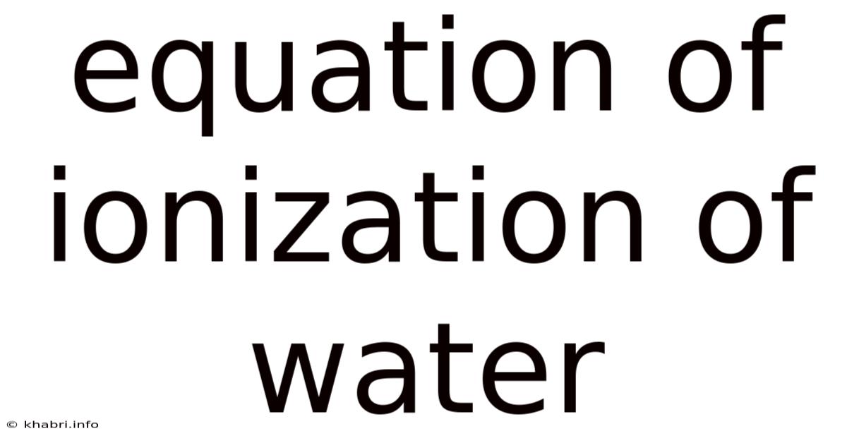 Equation Of Ionization Of Water