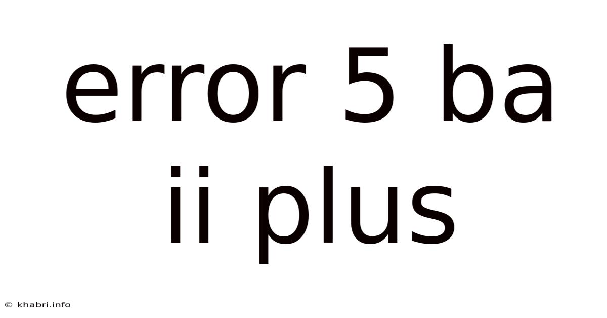 Error 5 Ba Ii Plus