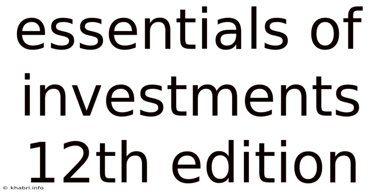 Essentials Of Investments 12th Edition