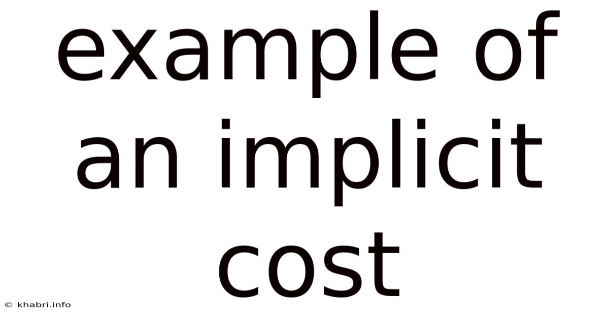 Example Of An Implicit Cost