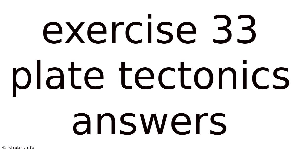 Exercise 33 Plate Tectonics Answers