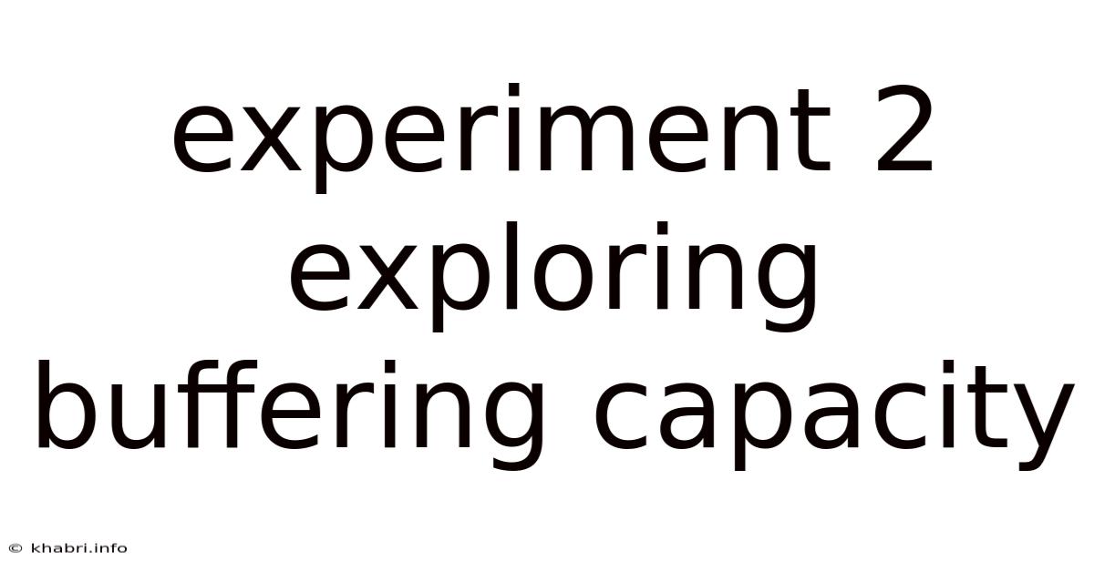 Experiment 2 Exploring Buffering Capacity