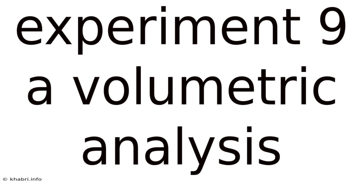 Experiment 9 A Volumetric Analysis