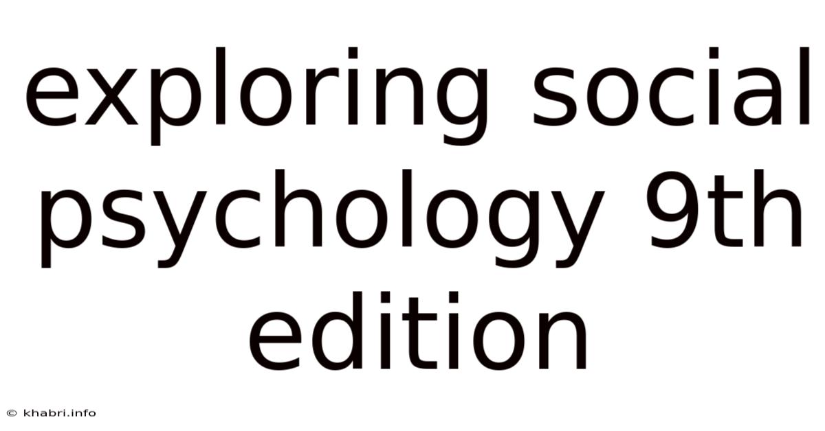 Exploring Social Psychology 9th Edition