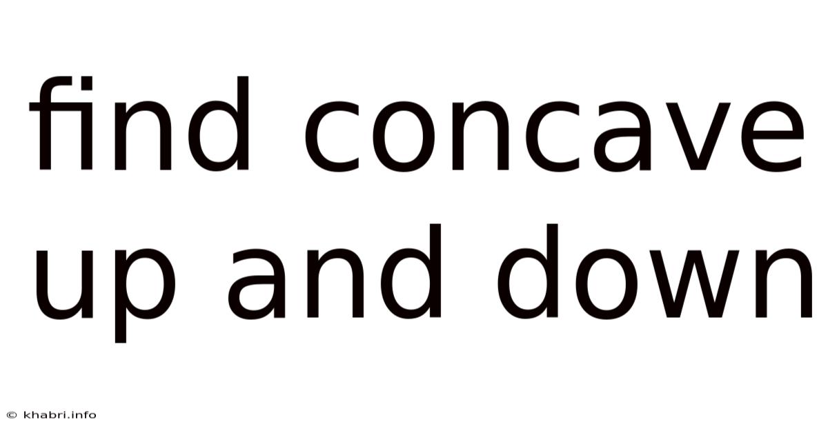 Find Concave Up And Down