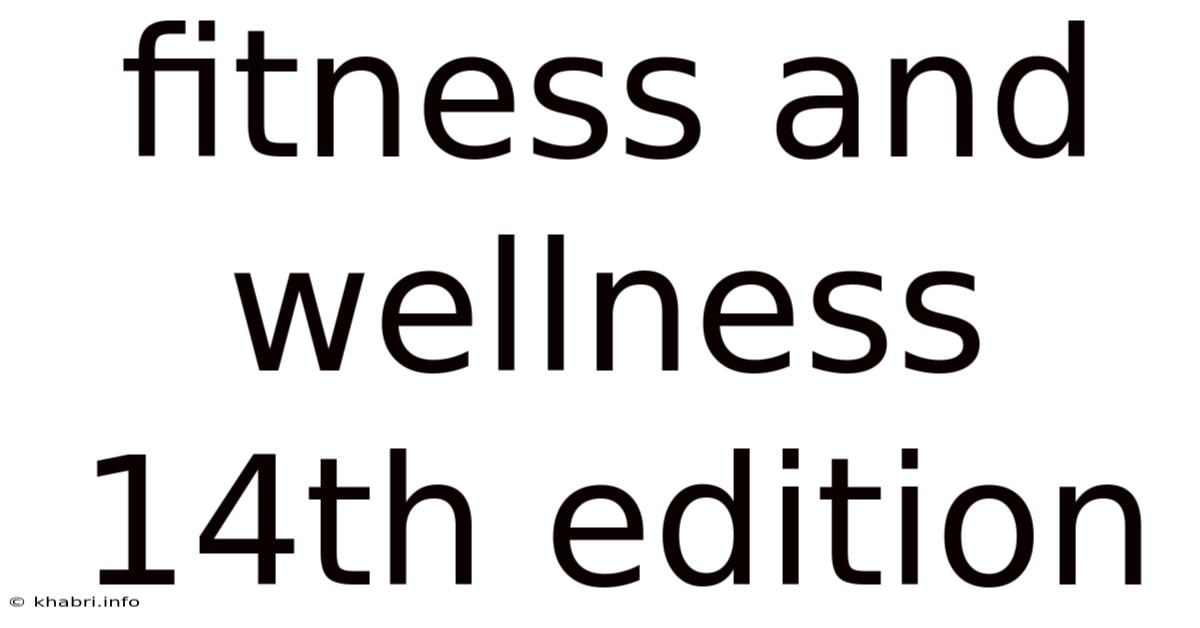 Fitness And Wellness 14th Edition