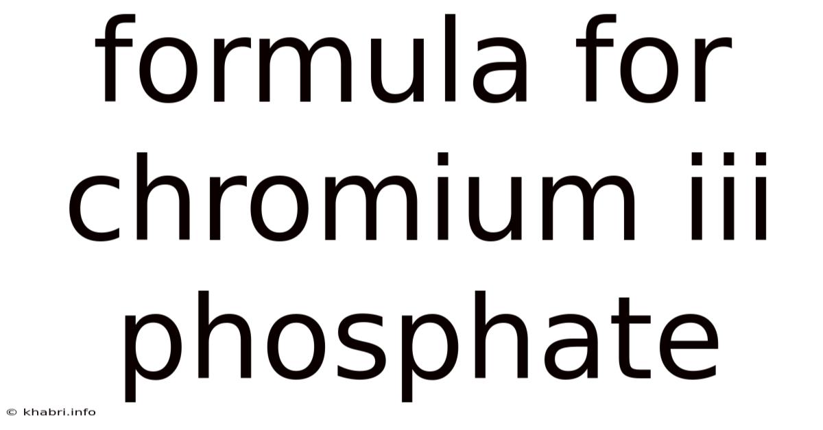 Formula For Chromium Iii Phosphate