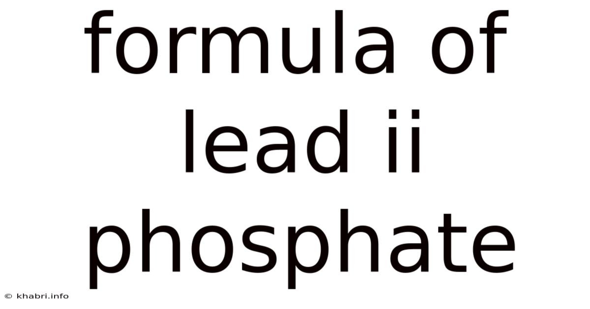 Formula Of Lead Ii Phosphate