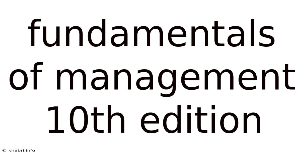 Fundamentals Of Management 10th Edition