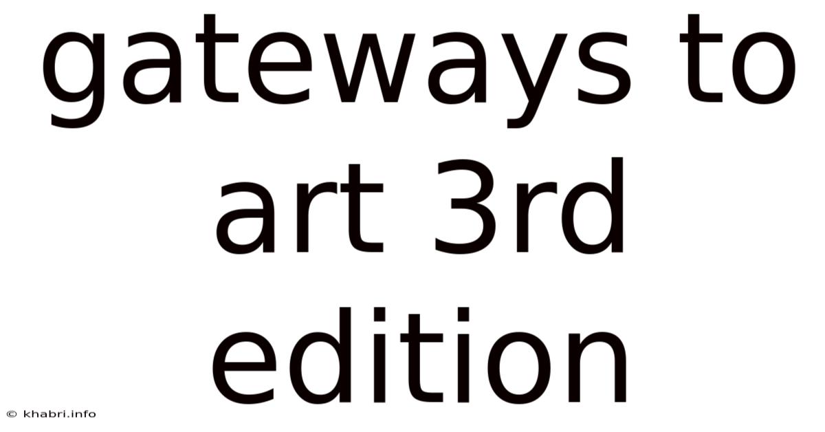 Gateways To Art 3rd Edition