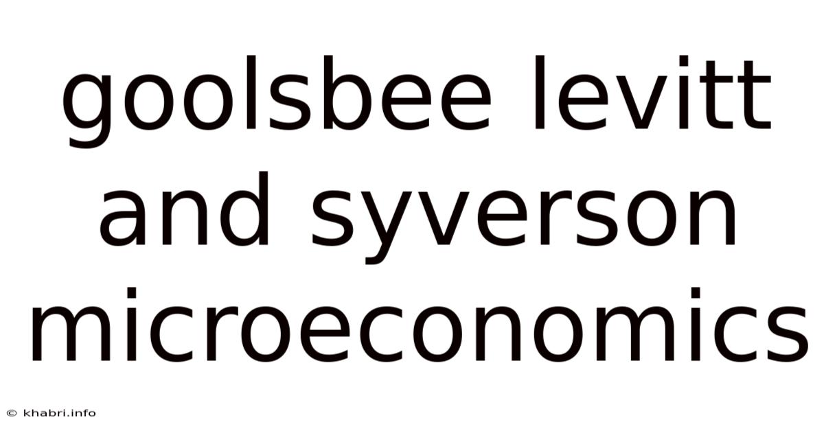 Goolsbee Levitt And Syverson Microeconomics