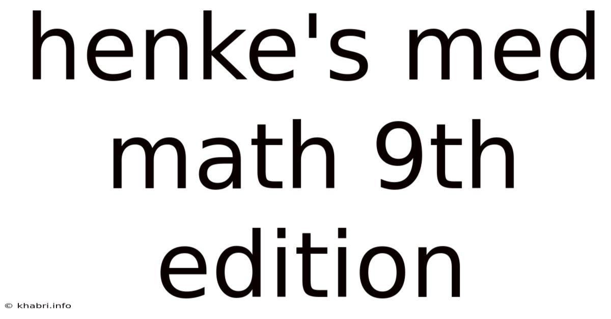 Henke's Med Math 9th Edition