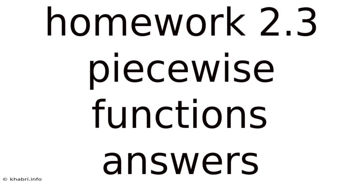 Homework 2.3 Piecewise Functions Answers