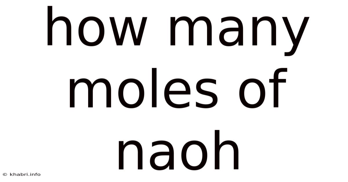 How Many Moles Of Naoh