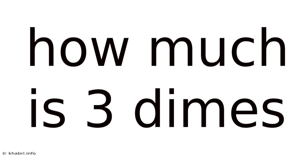 How Much Is 3 Dimes