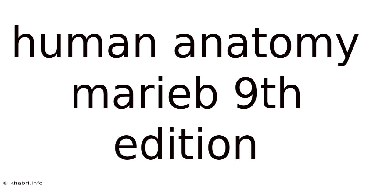 Human Anatomy Marieb 9th Edition