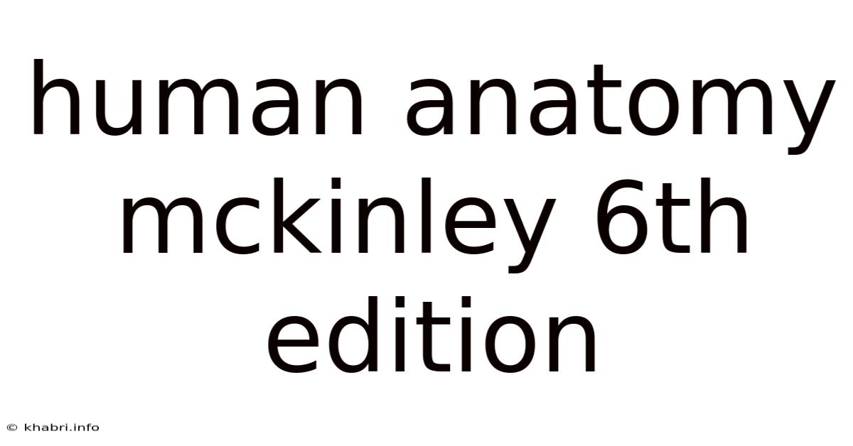 Human Anatomy Mckinley 6th Edition