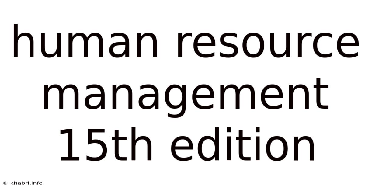 Human Resource Management 15th Edition