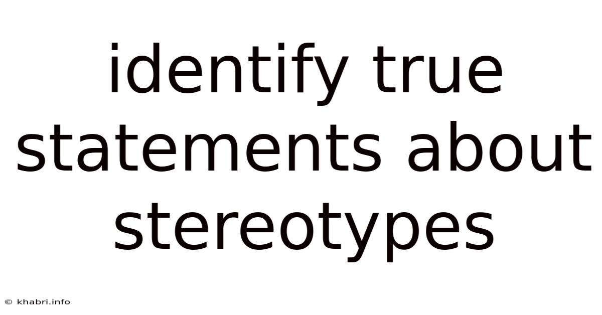Identify True Statements About Stereotypes