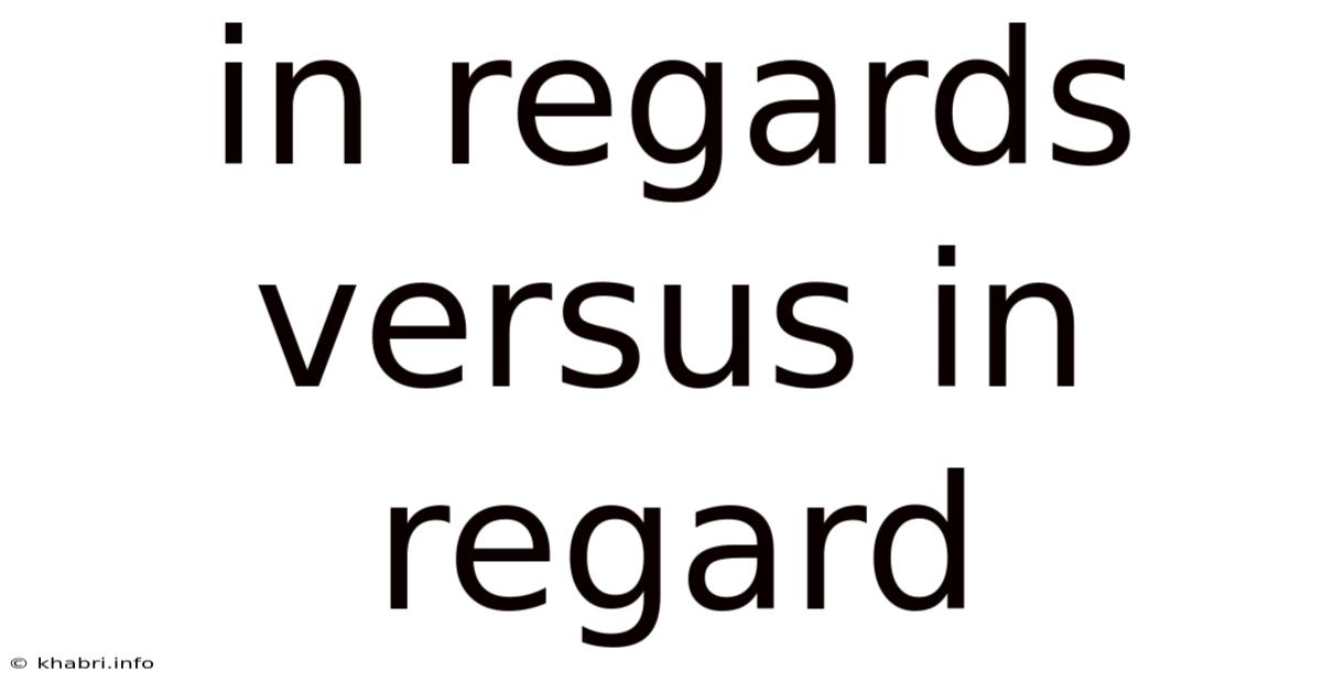 In Regards Versus In Regard