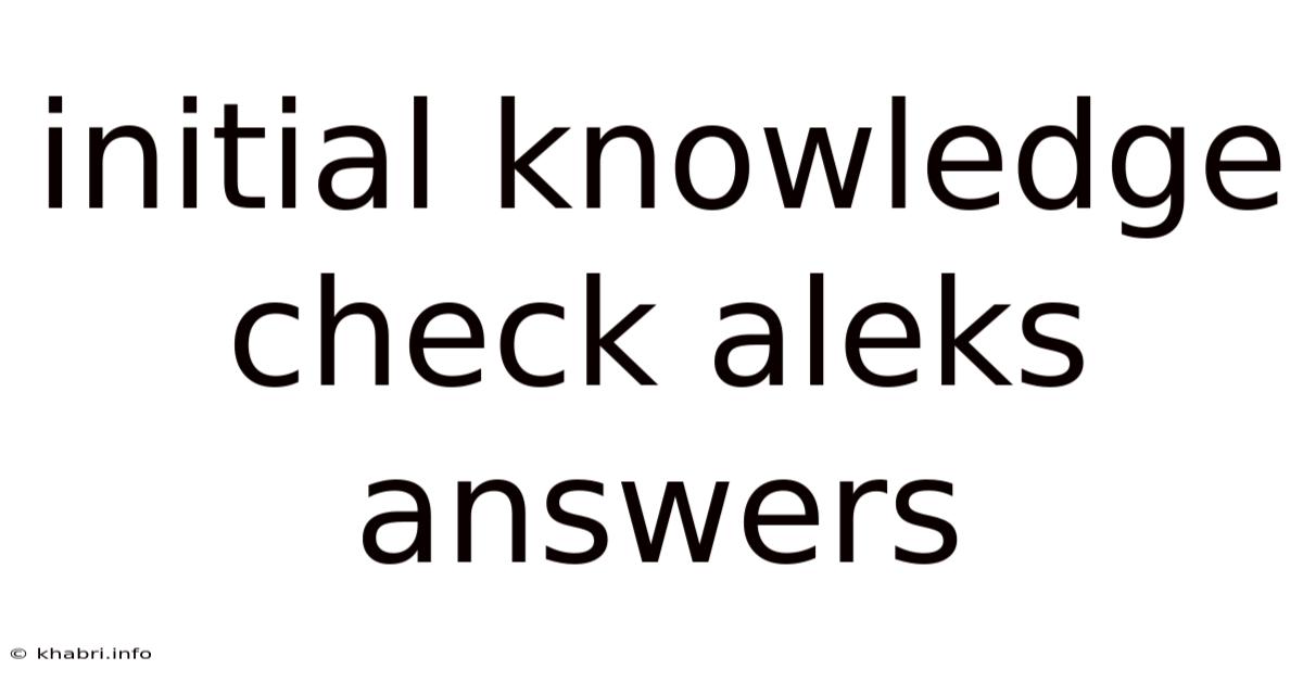 Initial Knowledge Check Aleks Answers