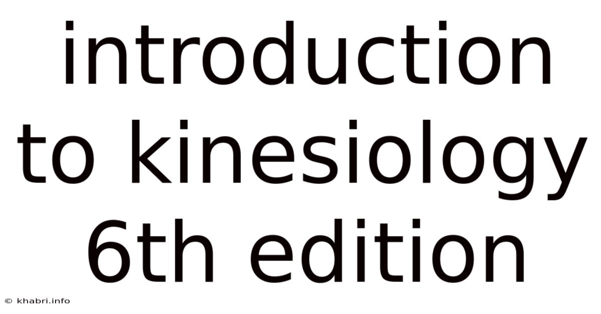 Introduction To Kinesiology 6th Edition