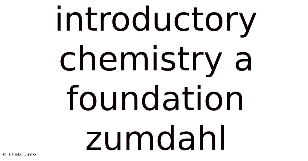 Introductory Chemistry A Foundation Zumdahl