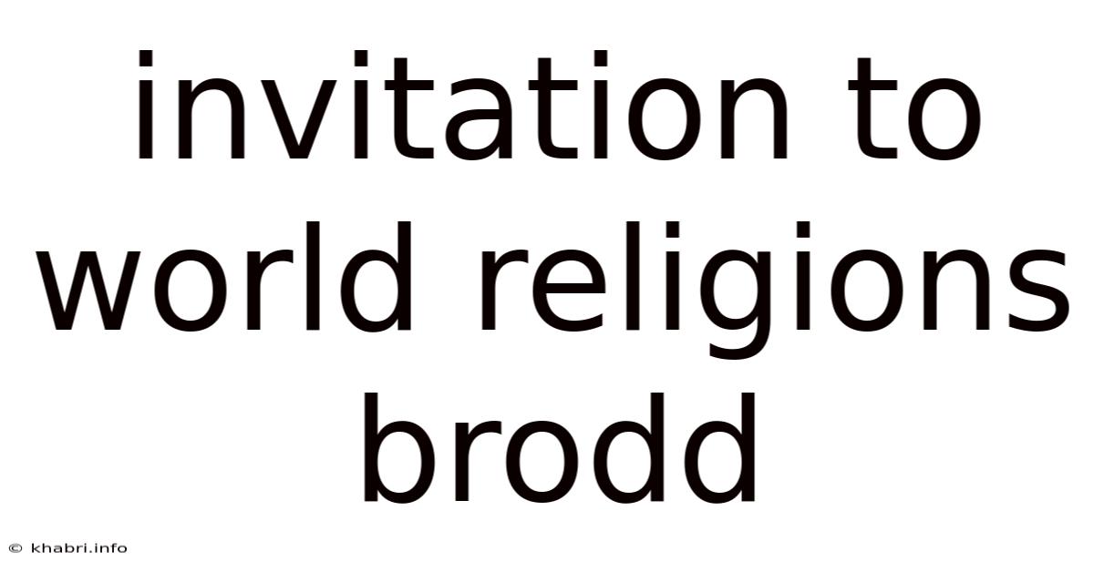 Invitation To World Religions Brodd