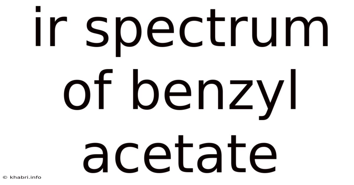 Ir Spectrum Of Benzyl Acetate