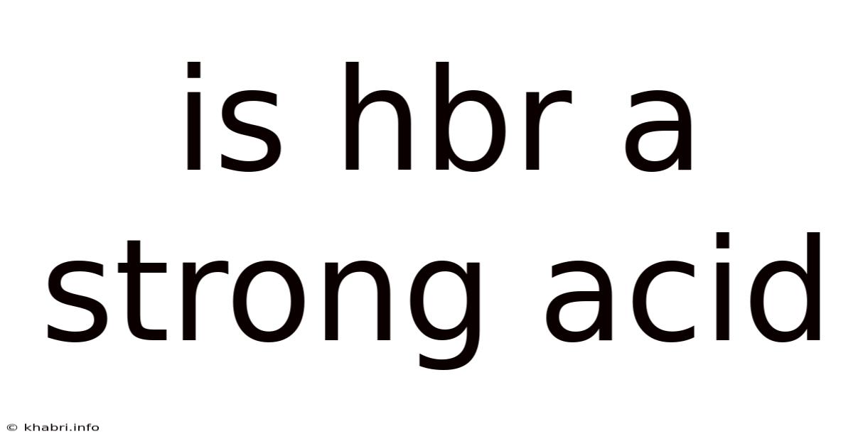 Is Hbr A Strong Acid