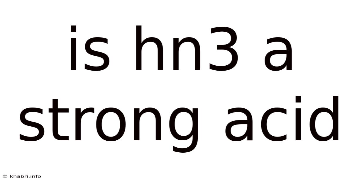 Is Hn3 A Strong Acid