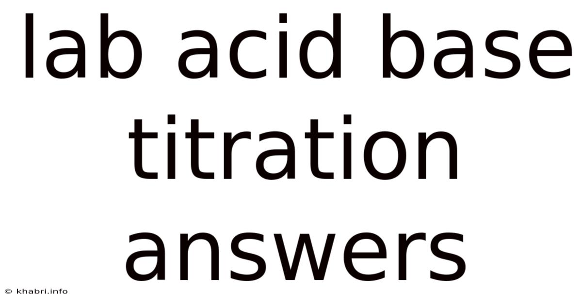 Lab Acid Base Titration Answers