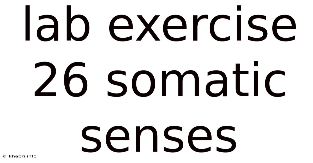 Lab Exercise 26 Somatic Senses