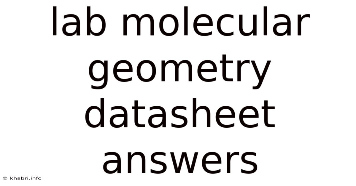 Lab Molecular Geometry Datasheet Answers