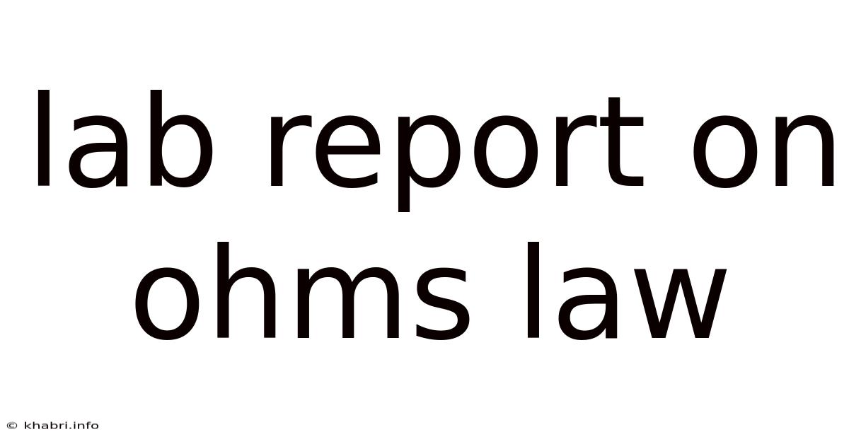 Lab Report On Ohms Law