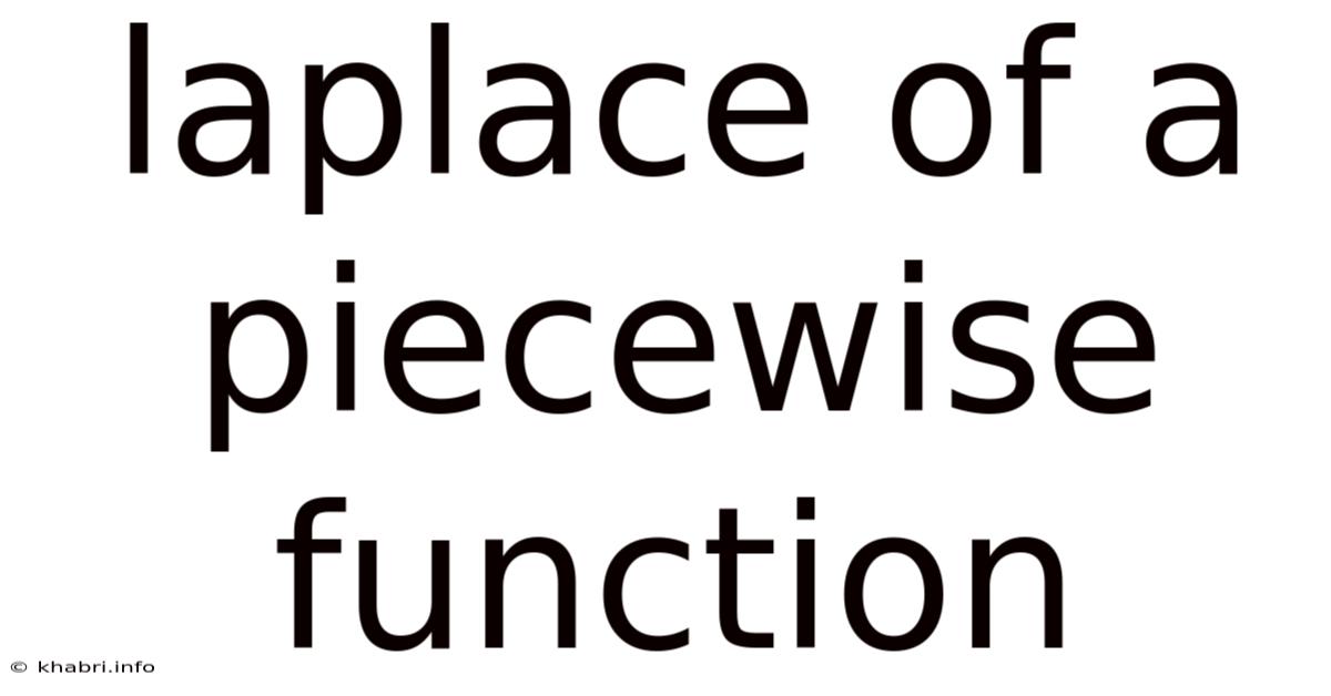 Laplace Of A Piecewise Function